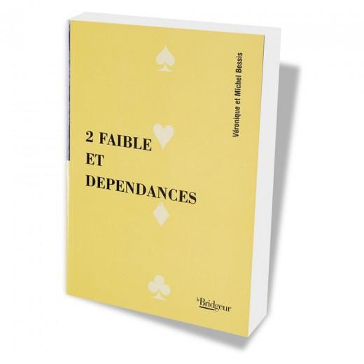 2 FAIBLE ET DEPENDANCES