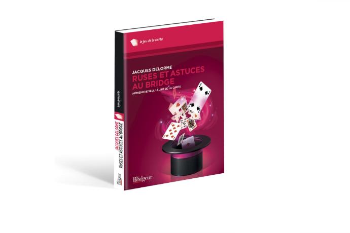 RUSES ET ASTUCES AU BRIDGE